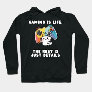 Gaming Controller Gaming is Life The Rest is Just Detail Hoodie